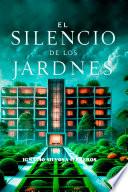 EL SILENCIO DE LOS JARDINES