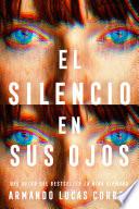 El silencio en sus ojos / The Silences in Her Eyes