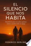 El Silencio Que Nos Habita