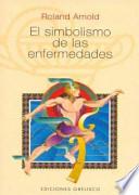 El Simbolismo de las enfermedades