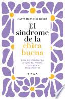 El síndrome de la chica buena (Edición mexicana)