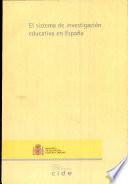 El sistema de investigación educativa en España