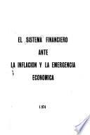 El sistema financiero ante la inflacion y la emergencia economica