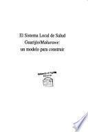 El Sistema Local de Salud Guarijío/Makurawe