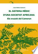 El Sistema mèdic d'una societat africana : els evuzok del Camerun