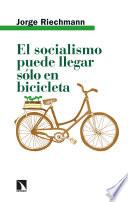 El socialismo puede llegar sólo en bicicleta