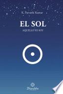 El Sol. Aquello Yo Soy