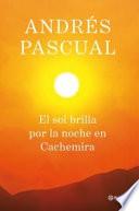 El sol brilla por la noche en Cachemira