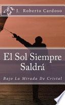 El Sol Siempre Saldra