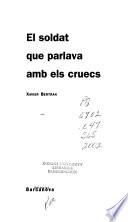 El soldat que parlava amb el cruecs