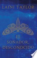 El Sonador Desconocido / Strange the Dreamer