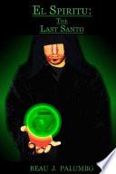 El Spiritu: The Last Santo