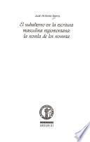 El subalterno en la escritura masculina regiomontana