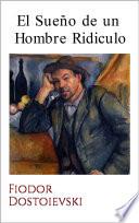 El Sueño de un Hombre Ridiculo - Dostoievski