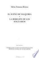 El sueño de Valquiria ; La rebelión de los solitarios