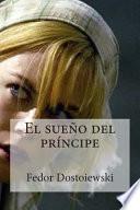 El sueo del prncipe / The Prince Dream