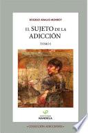 El SUJETO DE LA ADICCION