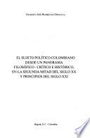 El sujeto político colombiano desde un panorama filosófico-crítico e histórico, en la segunda mitad del siglo XX y principios del siglo XXI