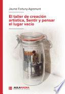 El taller de creación artística, Sentir y pensar el lugar vacío