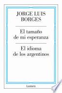 El tamaño de mi esperanza / El idioma de los argentinos