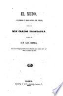 El Teatro ; Coleccion de obras dramaticas escogidas por los mejores autores
