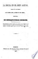 El Teatro ; Coleccion de obras dramaticas escogidas por los mejores autores