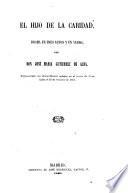 El Teatro ; Coleccion de obras dramaticas escogidas por los mejores autores