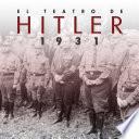 El teatro de Hitler. 1931