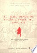 El Teatro menor en España a partir del siglo XVI