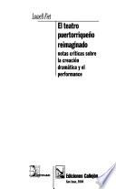 El teatro puertorriqueño reimaginado