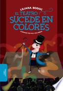 El teatro sucede en colores