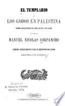 El templario, ó, Los godos en Palestina