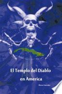 El Templo Del Diablo En America