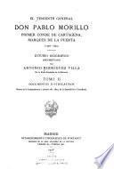 El teniente general don Pablo Morillo primer conde de Cartagena, marqués de La Puerta (1778-1837): Documentos justificativos: guerra de la independencia y primer año, 1815, de la expedición á Costa firme. 1908