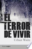 El terror de vivir