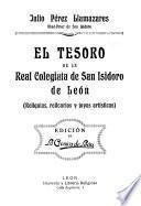 El tesoro de la Real colegiata de San Isidoro de León (reliquias, relicarios y joyas artisticas)