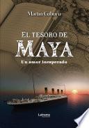 El tesoro de Maya