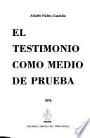 El testimonio como medio de prueba