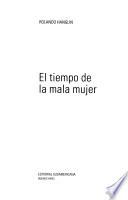 El tiempo de la mala mujer