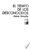 El tiempo de los desconocidos