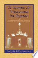 El tiempo de Vipassana ha llegado