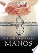 El tiempo entre las manos