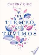 El tiempo que tuvimos