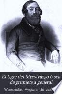 El tigre del maestrazgo, ó sea, De grumete á general