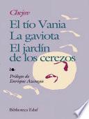 El tío Vaina. La Gaviota. El jardín de los cerezos.