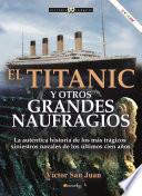 El Titanic y otros grandes naufragios