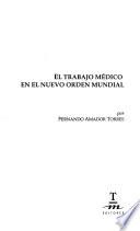 El trabajo médico en el nuevo orden mundial