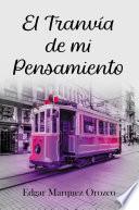 El Tranvia de mi Pensamiento