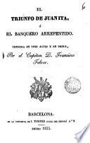 El trunfo de Juanita, ó El banquero arrepentido