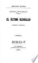 El ultimo hijodalgo. (Cuentos y novelas)